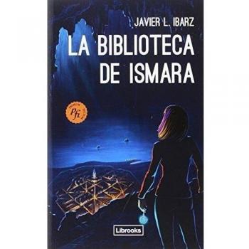 La Biblioteca De Ismara - Javier L. Ibarz