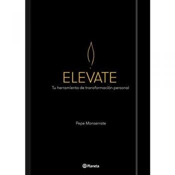 Elevate: Tu herramienta de transformación personal - Monserrate, Pepe