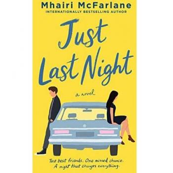 Just Last Night: A Novel by Mhairi McFarlane - Contemporary Fiction
