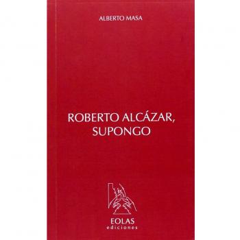 ROBERTO ALCÁZAR, SUPONGO
