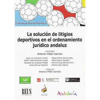 La solución de litigios deportivos en el ordenamiento jurídico andaluz