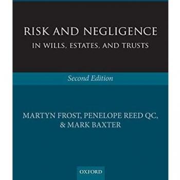 Risk and negligence in wills estates and trusts