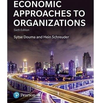 Economic Approaches to Organization
