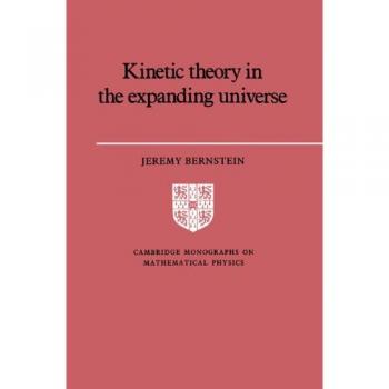 Teoría Cinética en el Universo Expansivo (Monografías de Cambridge sobre Física Matemática)