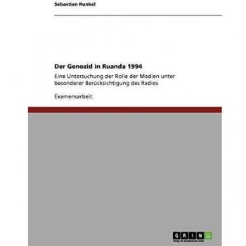 Estudio del Genocidio en Ruanda 1994: Análisis de la Influencia de los Medios, Especialmente la Radio