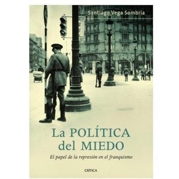 La política del miedo: El papel de la represión en el franquismo