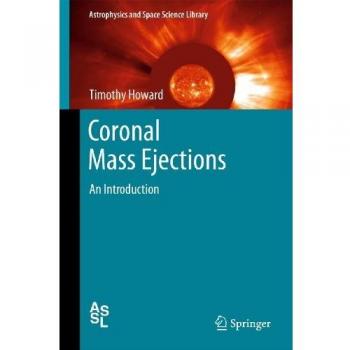 Coronal Mass Ejections: An Introduction (Astrophysics and Space Science Library) - Comprehensive Guide to Solar Phenomena