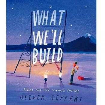 What We'll Build: Plans for Our Together Future