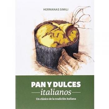 Pan y dulces italianos: un clásico de la tradición italiana