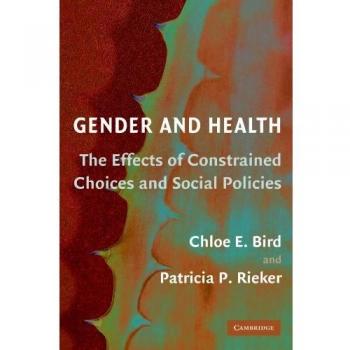 Gender and Health: The Effects of Constrained Choices and Social Policies
