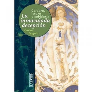 La Inmaculada Decepción: Cordura, locura y sabiduría