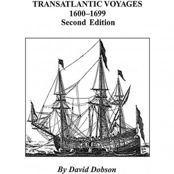 Transatlantic Voyages: 1600-1699 - Second Edition by David Dobson (Historical Maritime Research Book)
