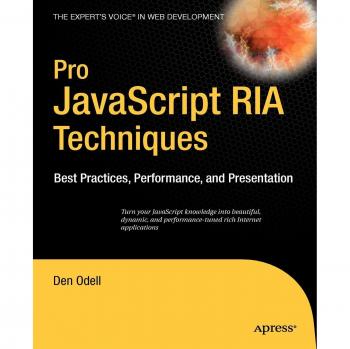 Pro JavaScript RIA Techniques: Best Practices for Performance and Presentation