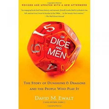 Of Dice and Men: The Story of Dungeons & Dragons and the People Who Play It