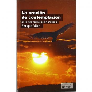 Oración de Contemplación: En la vida normal de un cristiano: 275