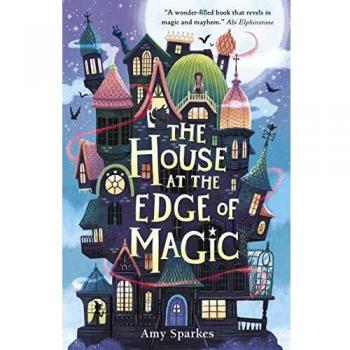 La Casa en el Límite de la Magia - Libro Infantil de Amy Sparkes, Bestseller de Nueva York, Aventura Mágica y Divertida