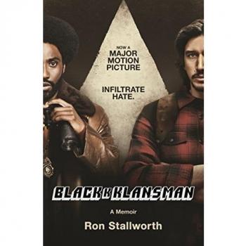 Black Klansman: Race Hate and the Undercover Investigation of a Lifetime