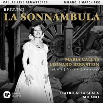 Bellini: La sonnambula - Eugenia Ratti Giuseppe Modesti Coro Del Teatro Alla Scala Di Milano Orchestra Del Teatro Alla Scala Di Milano Cesare Valletti Leonard Bernstein Maria Callas