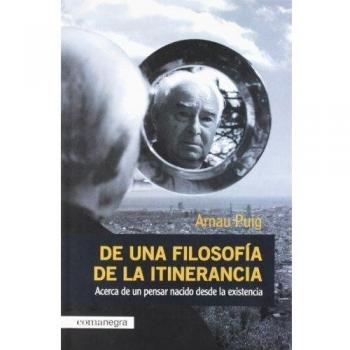 De una filosofía de la itinerancia: Acerca de un pensar nacido desde la existencia