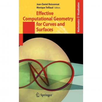 Effective Computational Geometry for Curves and Surfaces: Advanced Algorithms and Applications
