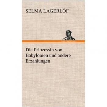 The Princess of Babylon and Other Tales - Illustrated Storybook Collection