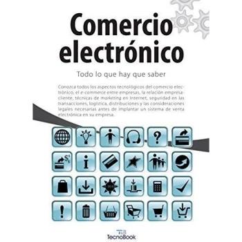 Comercio Electrónico: Todo lo que hay que saber
