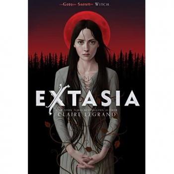 Extasia: A Dark Fantasy Novel by Claire Legrand