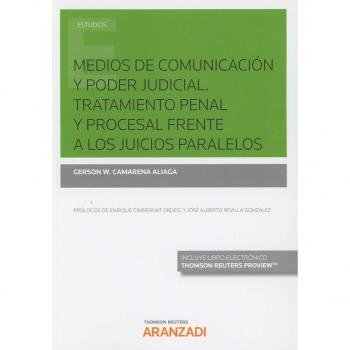 Medios de comunicación y Poder Judicial. Tratamiento penal y procesal frente a los juicios paralelos