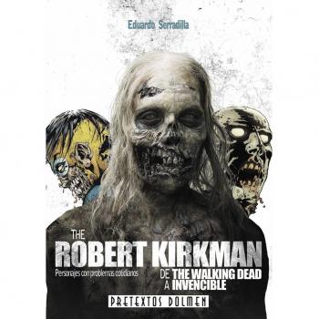 The Robert Kirkman: De The Walking Dead a Invencible