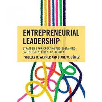 Entrepreneurial Leadership Strategies for K-12 Partnerships Book