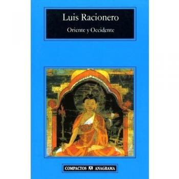 Oriente y Occidente: 245 - Lluis Racionero