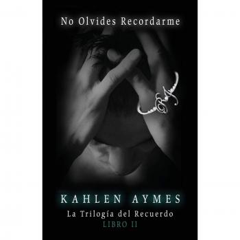No Olvides Recordarme: La Trilogía del Recuerdo (Libro II) - Edición Completa en Español
