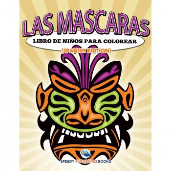 Máscaras para Colorear: Libro Infantil de Actividades Creativas