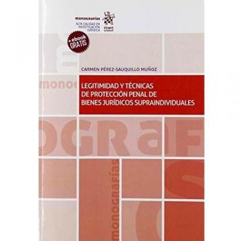 Legitimidad y Técnicas de Protección Penal de Bienes Jurídicos Supraindividuales