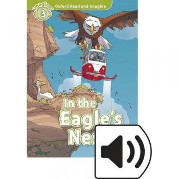 Oxford Read and Imagine 3. In the Eagles Nest MP3 Pack - 9780194019767