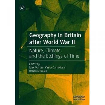 Geography in Britain after World War II: Nature, Climate, and the Etchings of Time