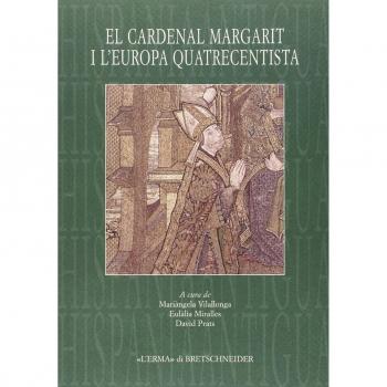 El Cardenal Margarit i l'Europa quatrecentista. Actes del Simposi internacional