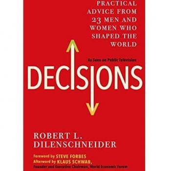 Decisions practical advice from 23 men and women who shaped the world