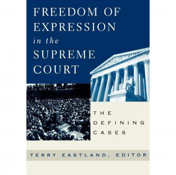 Supreme Court Landmark Cases on Freedom of Expression by Terry Eastland