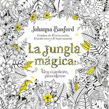 La jungla mágica: Una expedición para colorear - BASFORD, JOHANNA
