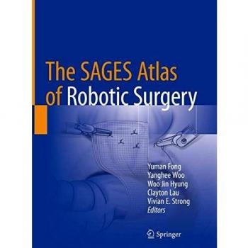 The SAGES Atlas of Robotic Surgery