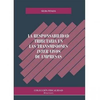 La responsabilidad tributaria en las transmisiones inter vivos de empresas.