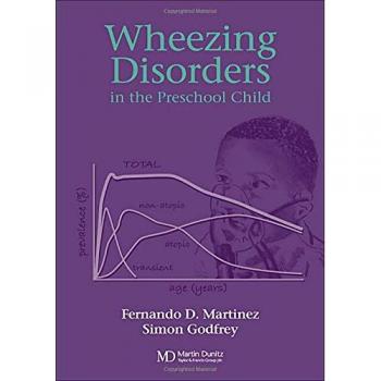 Wheezing Disorders in the Pre-School Child: Pathogenesis and Management