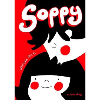 Soppy: A Love Story - Graphic Novel about Love and Relationships