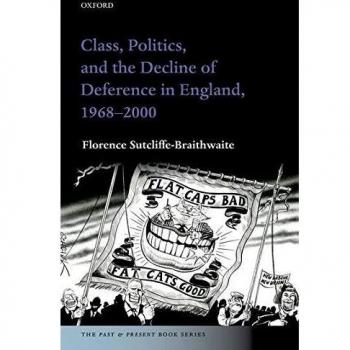 Class, Politics, and the Decline of Deference in England, 1968-2000