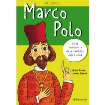 Me llamo...Marco Polo - Barba, Nuria; Salomo, Xavier