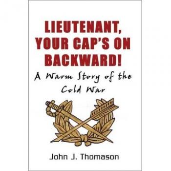 Lieutenant, Your Cap's On: A Warm Cold War Storybook