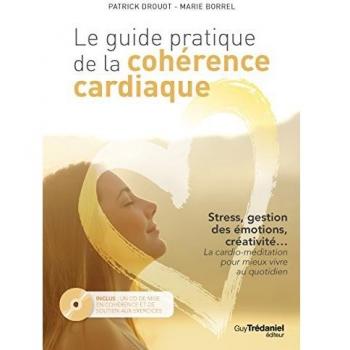 Practical Guide to Heart Coherence - Stress Management, Emotional Control, Creativity (+CD)