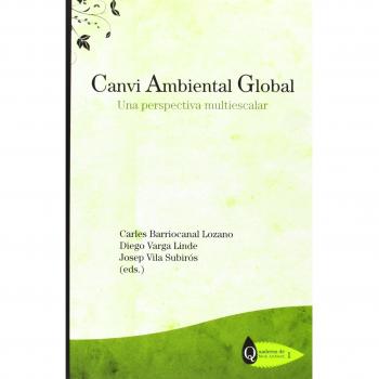 Canvi Ambiental Global: Una perspectiva multiescalar: 1