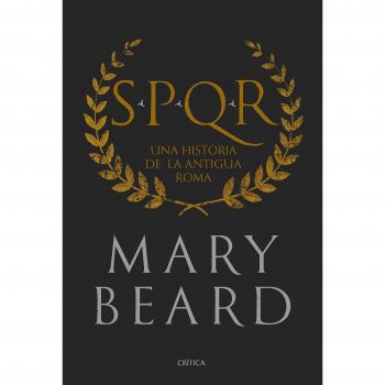 SPQR. Una historia de la antigua Roma - Mary Beard